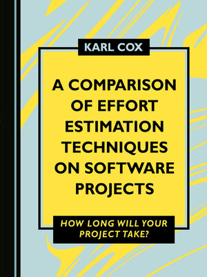 cover image of A Comparison of Effort Estimation Techniques on Software Projects